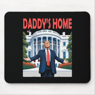 Trump Daddys Home White House  Mouse Pad
