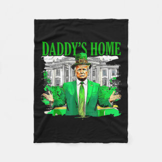 Trump Daddys Home White House St Patricks Day 2025 Fleece Blanket