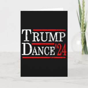 Trump Dance 2024 Trump Vance Funny Republican Poli Card