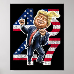 Trump Dance 45 47 American Flag Trump 2024  Poster