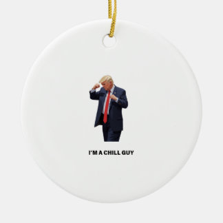 TRUMP DANCE: Iâ€™M A CHILL GUY Ceramic Tree Decoration