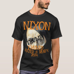 TRUMP DEAD Tanned Rested & Ready NIXON 2024 T-Shirt