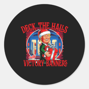 Trump Deck The Halls With Victory Banners Classic Round Sticker