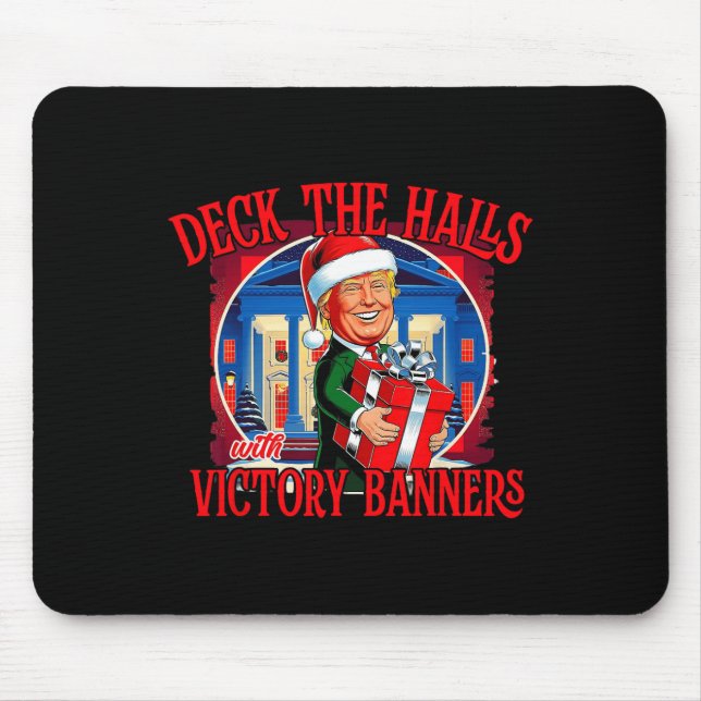Trump Deck The Halls With Victory Banners  Mouse Pad (Front)