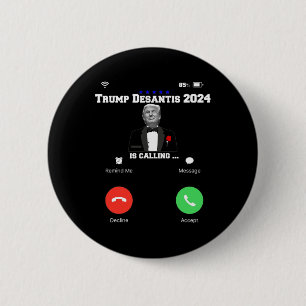 Trump Desantis 2024 Is Calling Republican Election 6 Cm Round Badge