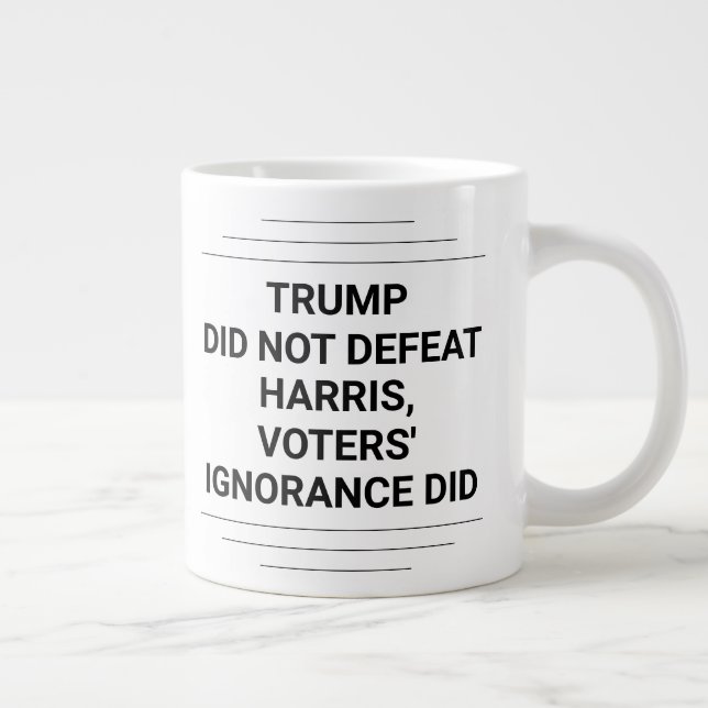 Trump Did Not Defeat Harris Large Coffee Mug (Right)
