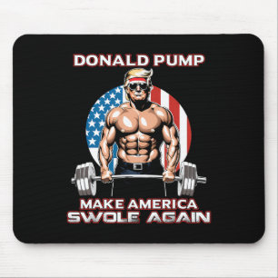 Trump Donald Pump Make America Swole Again Mouse Pad