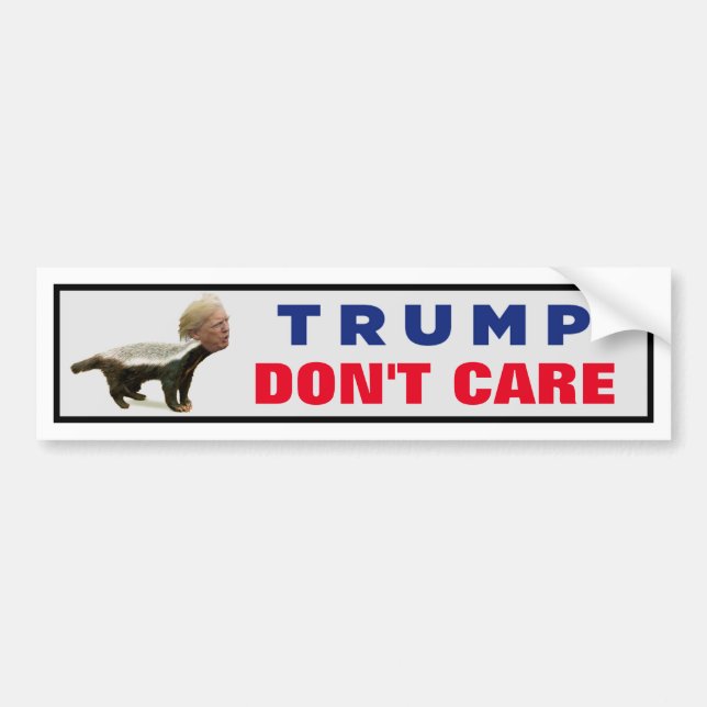 Trump Don't Care Bumper Sticker (Front)