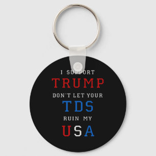 Trump Don't Ruin My Usa With Your Tds Funny Presid Key Ring