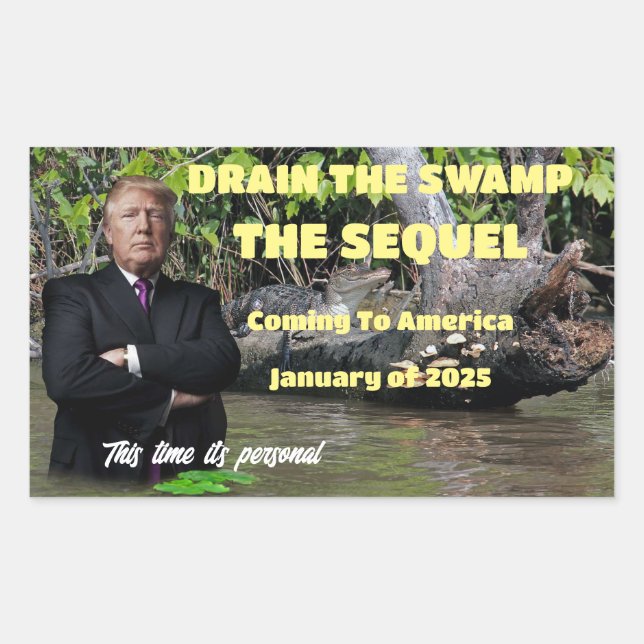 Trump - Drain The Swamp The Sequel Rectangular Sticker (Front)