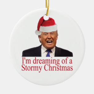 Trump, Dreaming of a Stormy Christmas Ceramic Tree Decoration