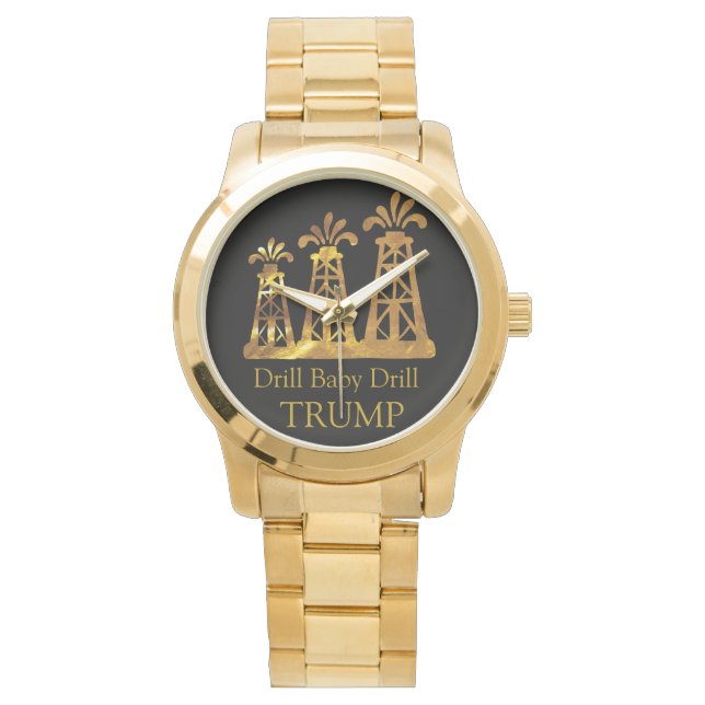  TRUMP DRILL BABY DRILL  WATCH (Front)
