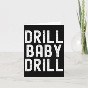 Trump Drill Byby Drill Trump 2024 Trump President  Card