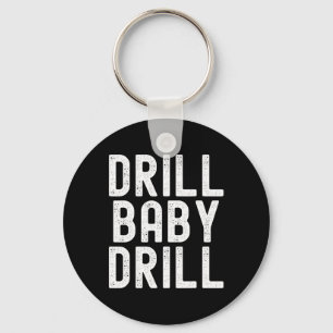 Trump Drill Byby Drill Trump 2024 Trump President  Key Ring