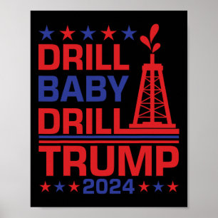 Trump Drill Byby Republican Funny Quote Poster