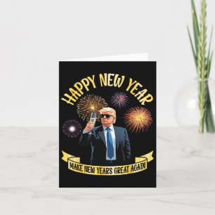 Trump Drinking Happy New Year Make New Years Great Card