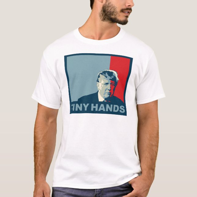 Trump/Drumpf: Tiny Hands (Hope colours) T-Shirt (Front)