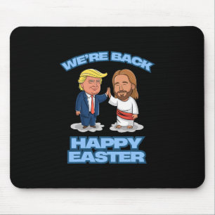 Trump Easter Jesus Trump We're Ck Funny Easter Shi Mouse Pad