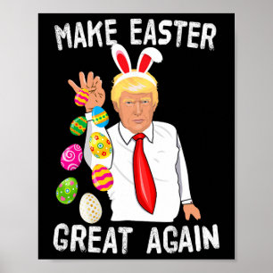 Trump Easter Make Easter Great Again Funny Trump B Poster