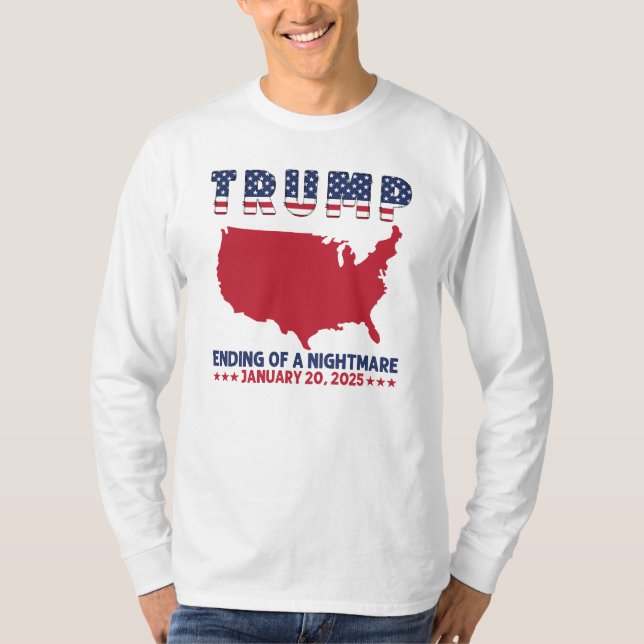 Trump Ending Of A Nightmare  T-Shirt (Front)