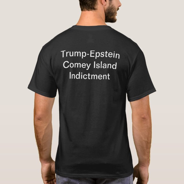 Trump-Epstein Comey Scam Hankamer Artjunkhaus Art T-Shirt (Back)