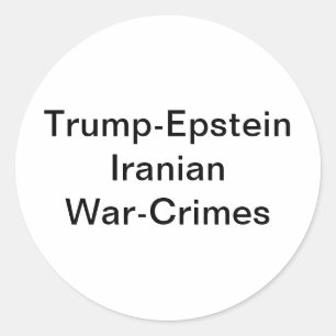 Trump-Epstein Iran War-Crimes Hankamer Artjunkhaus Classic Round Sticker