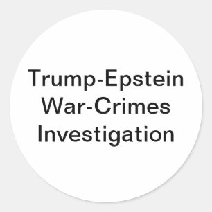 Trump-Epstein Iran War-Crimes Hankamer Artjunkhaus Classic Round Sticker
