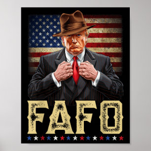 Trump Fafo F Around Find Out Us Flag Patriotic Poster