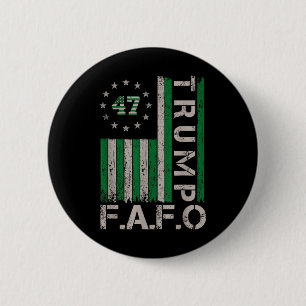 Trump Fafo F Around Find Out Us Flag St. Patricks  6 Cm Round Badge