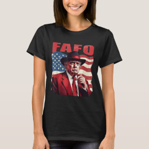 Trump Fafo Funny Fafo Trump American Flag  T-Shirt