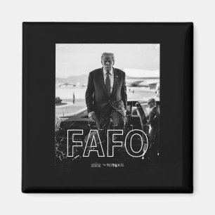 Trump Fafo Funny Fafo Trump President Trump  Magnet