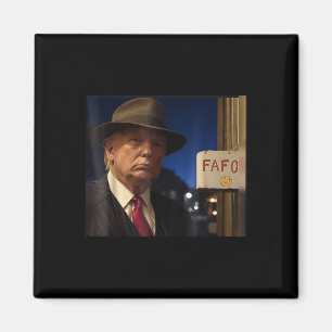 Trump Fafo Meme Trump Fafo F Around Find Out Us Magnet