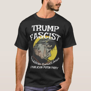 Trump Fascist Messiah Savior Republican Jesus T-Shirt