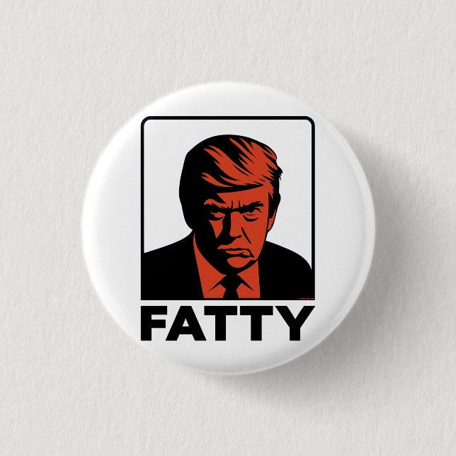 TRUMP "FATTY" BUTTON (Front)