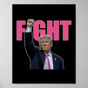 Trump Fight Breast Cancer Awareness Pink Ribbon Su Poster
