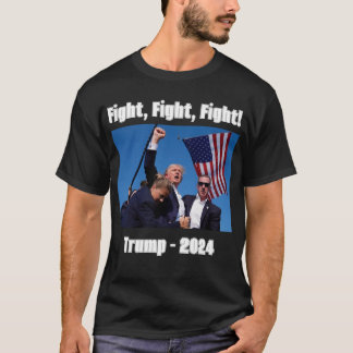 Trump, Fight, Fight, Fight, 2024! 1-Sided T-Shirt