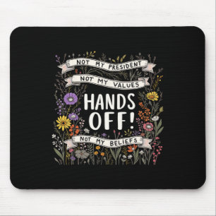 Trump Floral Resist Not My President Hands Off Pro Mouse Pad