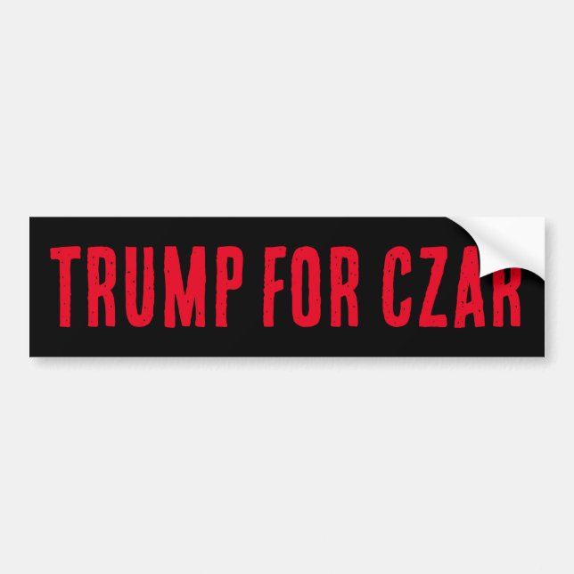 TRUMP FOR CZAR Bumper Sticker (Front)