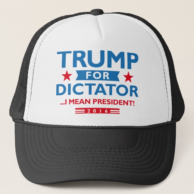 Trump For Dictator Trucker Hat (Front)