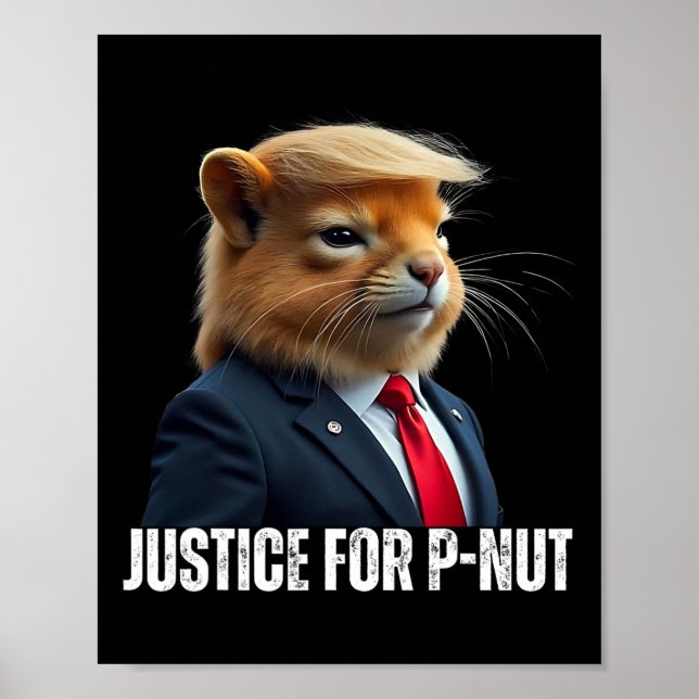 Trump For P-nut The Squirrel Justice For Peanut Tr Poster (Front)