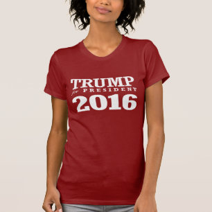 TRUMP FOR PRESIDENT 2016 T-Shirt