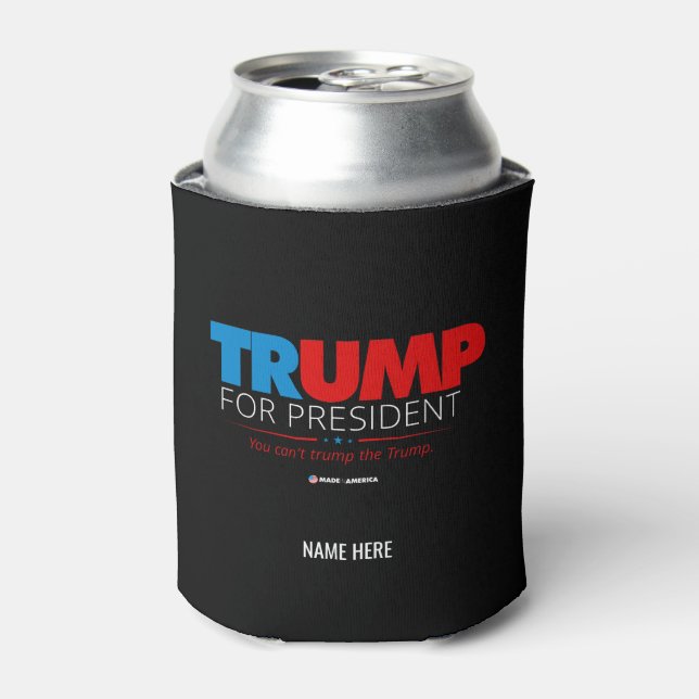 Trump for President Add Your Name Party Novelty Can Cooler (Can Front)