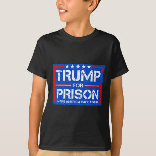 Trump For Prison 2025 Funny Trump 2 T-Shirt