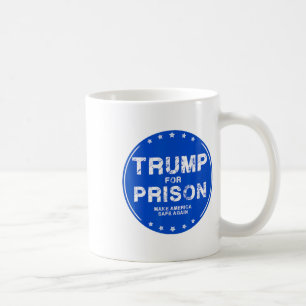 Trump For Prison 2025 Funny Trump Coffee Mug