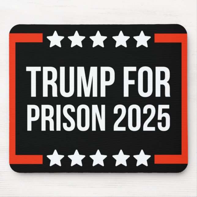 Trump For Prison 2025  Mouse Pad (Front)