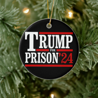 Trump for Prison '24 Ceramic Tree Decoration
