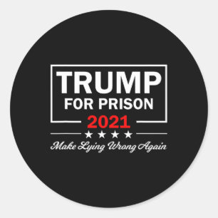 Trump For Prison Anti Trump Political Classic Round Sticker