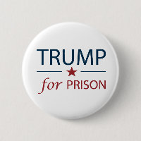 Trump For Prison Anti Trump Political Slogan Chant