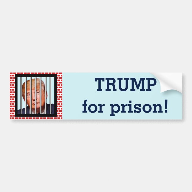 "Trump for prison" Bumper Sticker (Front)