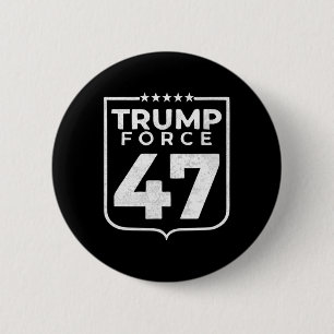 Trump Force 47  6 Cm Round Badge